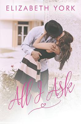 All I Ask - York, Elizabeth