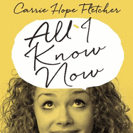All I Know Now: Wonderings and Reflections on Growing Up Gracefully