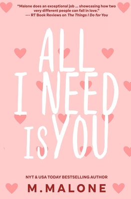 All I Need is You - Malone, M