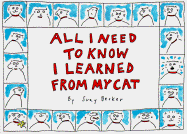 All I Need to Know I Learned from My Cat - Becker, Suzy