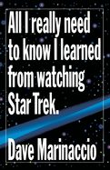 All I Really Need to Know I Learned from Watching Star Trek