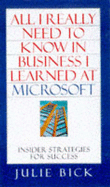 All I Really Need to Know in Business I Learned at Microsoft