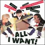 All I Want!: Music for Aardvarks and Other Mammals