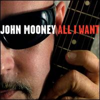 All I Want - John Mooney