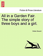 All in a Garden Fair; The Simple Story of Three Boys and a Girl