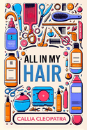 All In My Hair