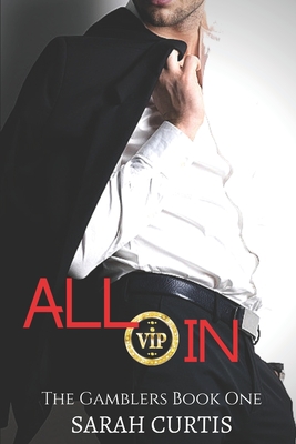 All-In: The Gamblers Book One - Curtis, Sarah