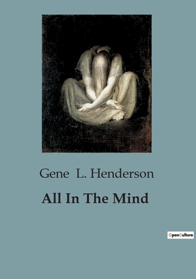 All In The Mind - L Henderson, Gene