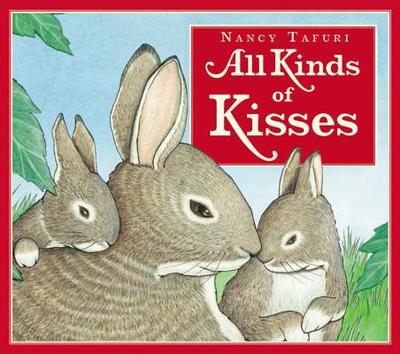 All Kinds of Kisses - Tafuri, Nancy