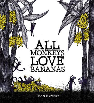 All Monkeys Love Bananas - Avery, Sean