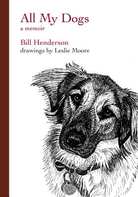 All My Dogs: A Memoir - Henderson, Bill