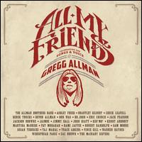 All My Friends: Celebrating the Songs & Voice of Gregg Allman - Various Artists