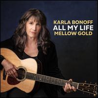 All My Life: Mellow Gold - Karla Bonoff