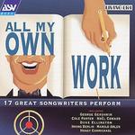 All My Own Work: 17 Great Songwriters Perform