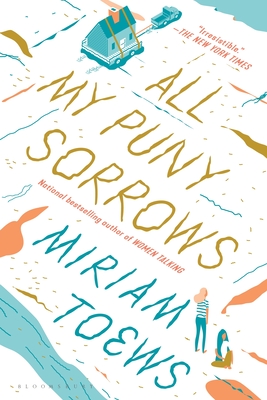 All My Puny Sorrows - Toews, Miriam