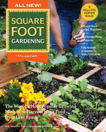 All New! Square Foot Gardening, 4th Edition: The World's Most Popular Growing Method to Harvest More Food from Less Space - Urban to Rural-Garden Anywhere! New Garden Plans & Projects - Fully Revised & Updated for Today's Gardener