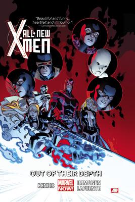 All-new X-men Volume 3: Out Of Their Depth (marvel Now) - Bendis, Brian Michael, and Immonen, Stuart (Artist), and LaFuente, David (Artist)