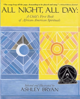 All Night, All Day: A Child's First Book of African-American Spirituals - 