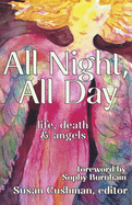 All Night, All Day: life, death & angels