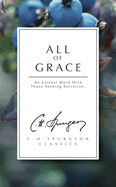 All of Grace: An Earnest Word with Those Seeking Salvation