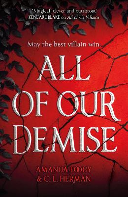 All of Our Demise: The epic conclusion to All of Us Villains - Herman, C. L.., and Foody, Amanda