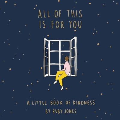 All of This Is for You Lib/E: A Little Book of Kindness - Jones, Ruby, and Kay, Cindy (Read by)