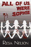 All of Us Were Sophie