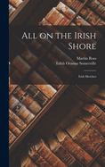 All on the Irish Shore: Irish Sketches