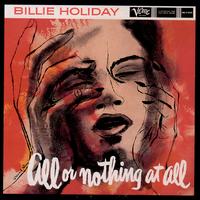 All or Nothing at All: The Billie Holiday Story, Vol. 7 - Billie Holiday
