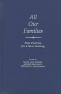 All Our Families: New Policies for a New Century