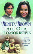 All Our Tomorrows: A compelling saga of new beginnings and overcoming adversity