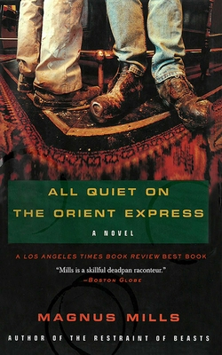 All Quiet on the Orient Express - Mills, Magnus
