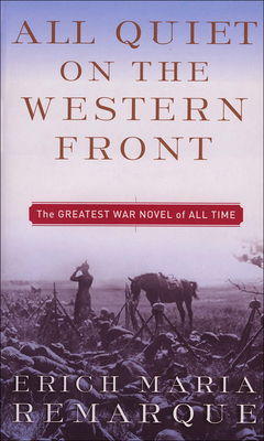 All Quiet on the Western Front - Remarque, Erich Maria, and Wheen, A W (Translated by)