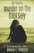 All Saints: Murder on the Mersey