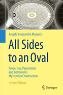 All Sides to an Oval: Properties, Parameters, and Borromini's Mysterious Construction