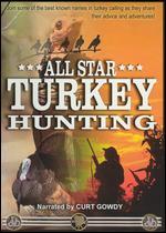 All Star Turkey Hunting
