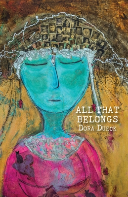 All That Belongs - Dueck, Dora