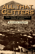 All That Glitters: Class, Conflict, and Community in Cripple Creek