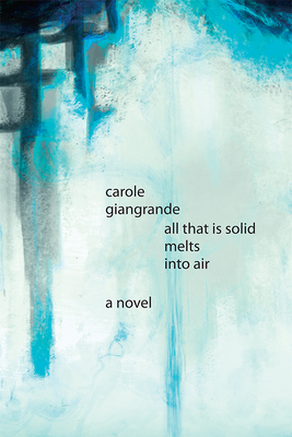 All That Is Solid Melts Into Air - Giangrande, Carole