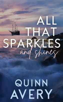 All That Sparkles & Shines - Avery, Quinn