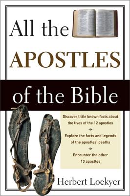 All the Apostles of the Bible - Lockyer, Herbert, Dr.