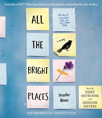 All the Bright Places - Niven, Jennifer (Read by), and Heyborne, Kirby (Read by), and Meyers, Ariadne (Read by)