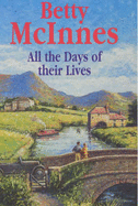 All the Days of Their Lives - McInnes, Betty