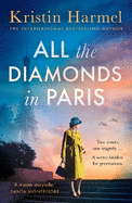 All the Diamonds in Paris: the sweeping new novel from the New York Times bestselling author