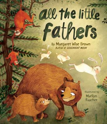 All the Little Fathers - Wise Brown, Margaret