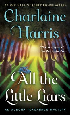 All the Little Liars: An Aurora Teagarden Mystery - Harris, Charlaine