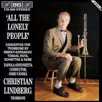 All the Lonely People - Christian Lindberg (trombone); Tapiola Sinfonietta; Osmo Vnsk (conductor)