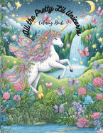 All the Pretty Lil Unicorns: coloring book