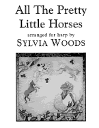 All the Pretty Little Horses: Arranged for Harp