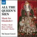 All The Queen's Men: Music for Elizabeth I